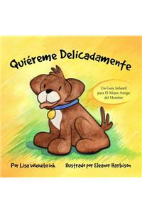 Quiéreme Delicadamente