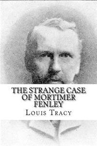 Strange Case of Mortimer Fenley