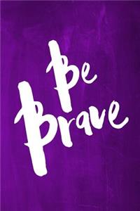 Chalkboard Journal - Be Series - Be Brave (Purple)