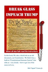 Break Glass Impeach Trump