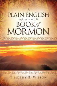 Plain English Reference to the Book of Mormon