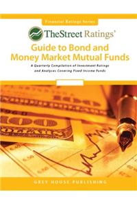Thestreet Ratings Guide to Bond & Money Market Mutual Funds
