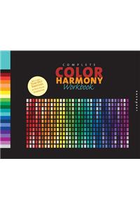 The Complete Color Harmony Workbook