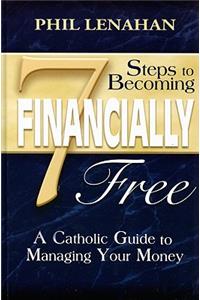 7 Steps to Becoming Financially Free