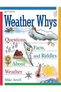 Weather Whys: Questions, Facts, and Riddles about Weather