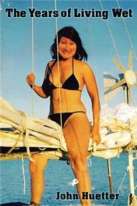 The Years of Living Wet