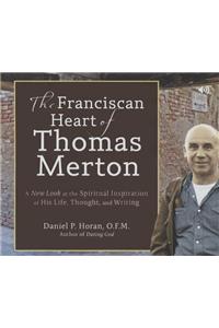 The Franciscan Heart of Thomas Merton