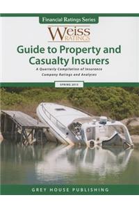Weiss Ratings Guide to Property & Casualty Insurers, Spring 2015