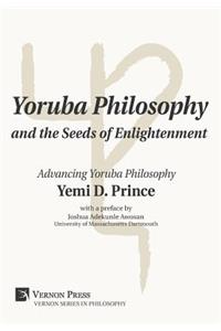Yoruba Philosophy and the Seeds of Enlightenment