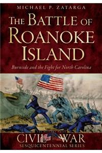 The Battle of Roanoke Island