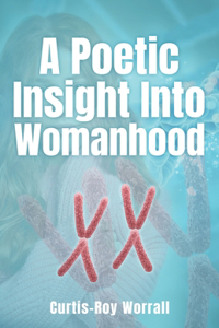 A Poetic Insight Into Womanhood