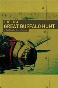 The Last Great Buffalo Hunt