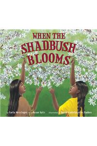 When the Shadbush Blooms