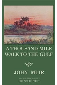 A Thousand-Mile Walk To The Gulf - Legacy Edition