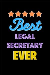 Best Legal Secretary Evers Notebook - Legal Secretary Funny Gift