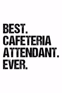 Best Cafeteria Attendant Ever
