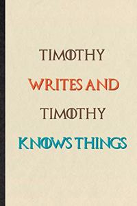 Timothy Writes And Timothy Knows Things