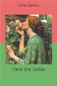 Here are Ladies