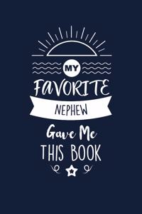 My Favorite Nephew Gave Me This Book