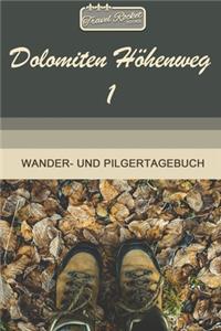 TRAVEL ROCKET Books Dolomiten Höhenweg 1 Wander- und Pilgertagebuch