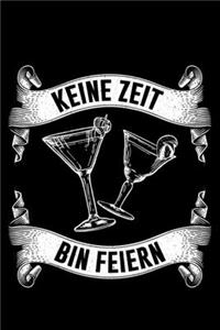 Keine Zeit Bin Feiern