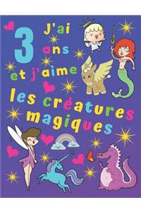 J'ai 3 ans et j'aime les créatures magiques