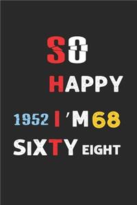 So Happy I'm Sixty eight