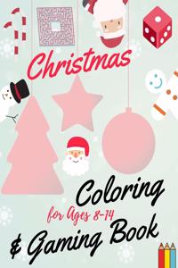 Christmas Coloring and Gaming Book for Ages 8-14