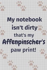 My notebook isn't dirty that's my Affenpinscher's paw print!