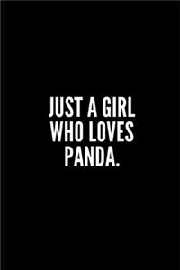 Just a Girl Who Loves Panda