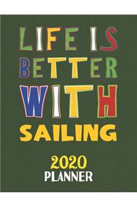 Life Is Better With Sailing 2020 Planner