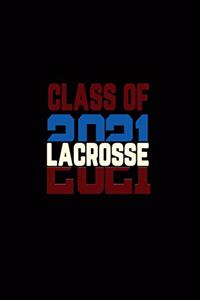 Class of 2021 Lacrosse