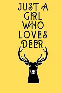 Just A Girl Who Loves Deer