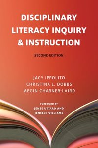 Disciplinary Literacy Inquiry and Instruction