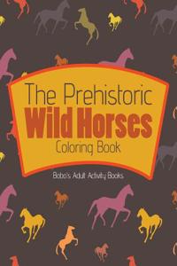 Prehistoric Wild Horses Coloring Book