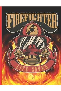 Firefighter Life Saver: The notebook college ruled for each fireman and friend of the fire brigade firefigther.