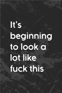 It's Beginning To Look A Lot Like Fuck This
