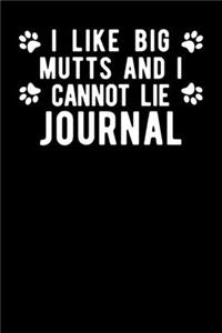 I Like Big Mutts And I Cannot Lie Journal