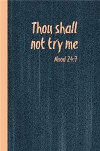 Thou Shall Not Try Me Mood 24