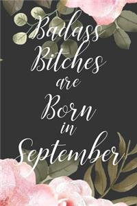 Badass Bitches are Born in September