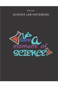 Lets Have A Moment Of Science - Science Lab Notebook