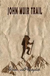 John Muir Trail - Wander und Pilgertagebuch