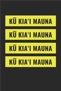 Ku Kia'i Mauna Ku Kia'i Mauna Ku Kia'i Mauna Ku Kia'i Mauna