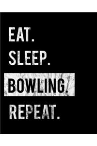 Eat Sleep Bowling Repeat