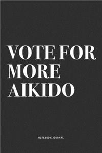 Vote For More Aikido