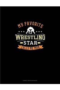 My Favorite Wrestling Star Calls Me Mom