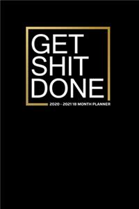 Get Shit Done 2020-2021 18 Month Planner
