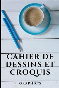 Cahier de Dessins Et Croquis