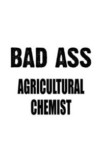 Bad Ass Agricultural Chemist