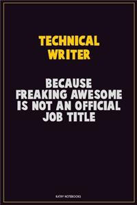 Technical Writer, Because Freaking Awesome Is Not An Official Job Title